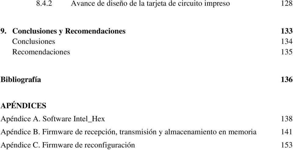 Bibliografía 136 APÉNDICES Apéndice A. Software Intel_Hex 138 Apéndice B.