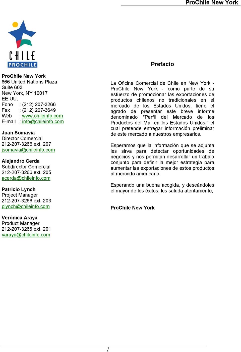 com Patricio Lynch Project Manager 212-207-3266 ext. 203 plynch@chileinfo.