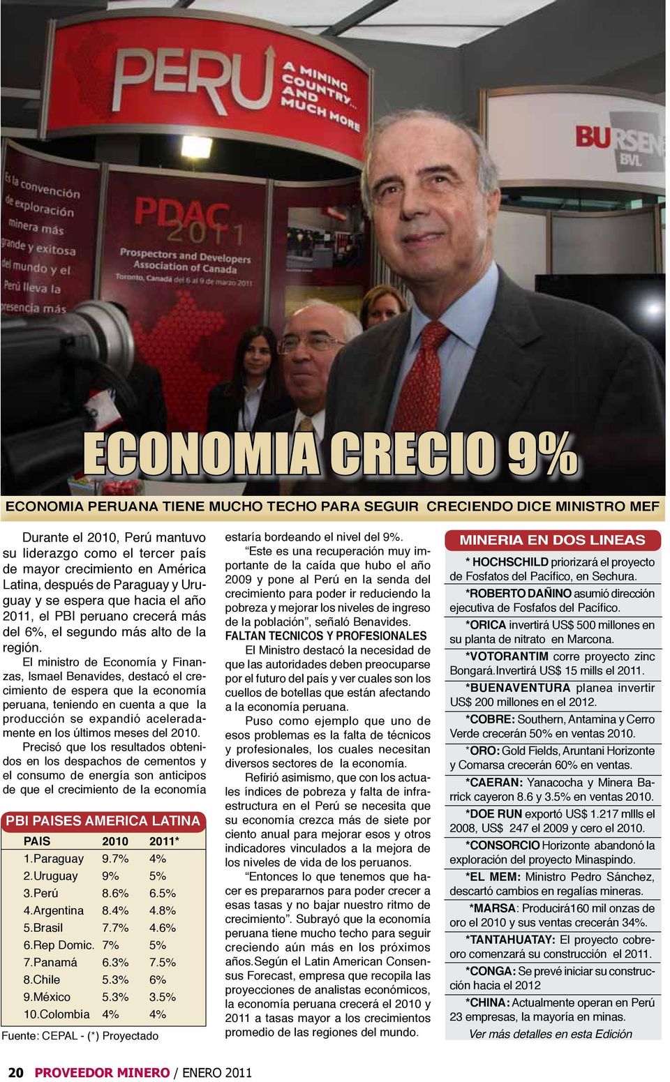 El ministro de Economía y Finanzas, Ismael Benavides, destacó el crecimiento de espera que la economía peruana, teniendo en cuenta a que la producción se expandió aceleradamente en los últimos meses