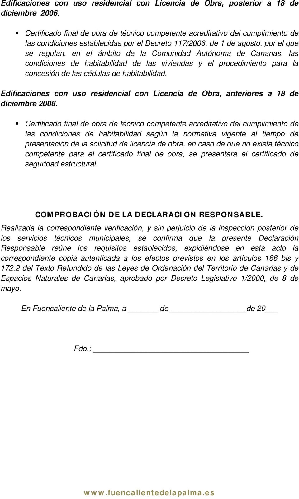 Comunidad Autónoma de Canarias, las condiciones de habitabilidad de las viviendas y el procedimiento para la concesión de las cédulas de habitabilidad.