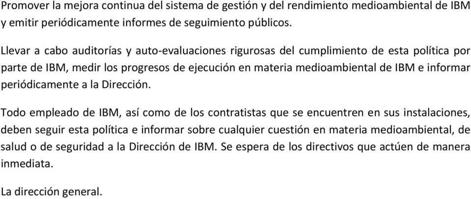 IBM e informar periódicamente a la Dirección.