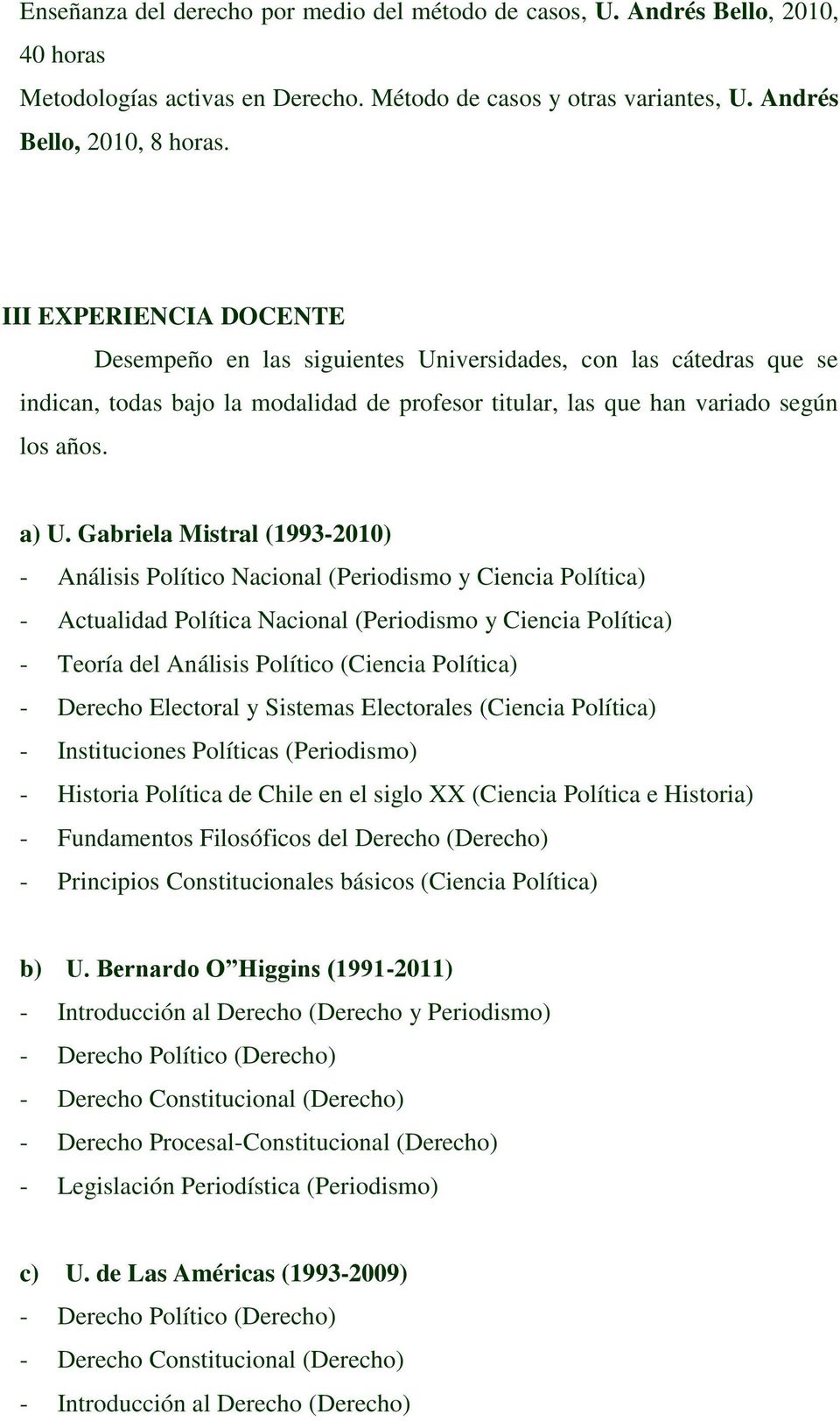 Gabriela Mistral (1993-2010) - Análisis Político Nacional (Periodismo y Ciencia Política) - Actualidad Política Nacional (Periodismo y Ciencia Política) - Teoría del Análisis Político (Ciencia
