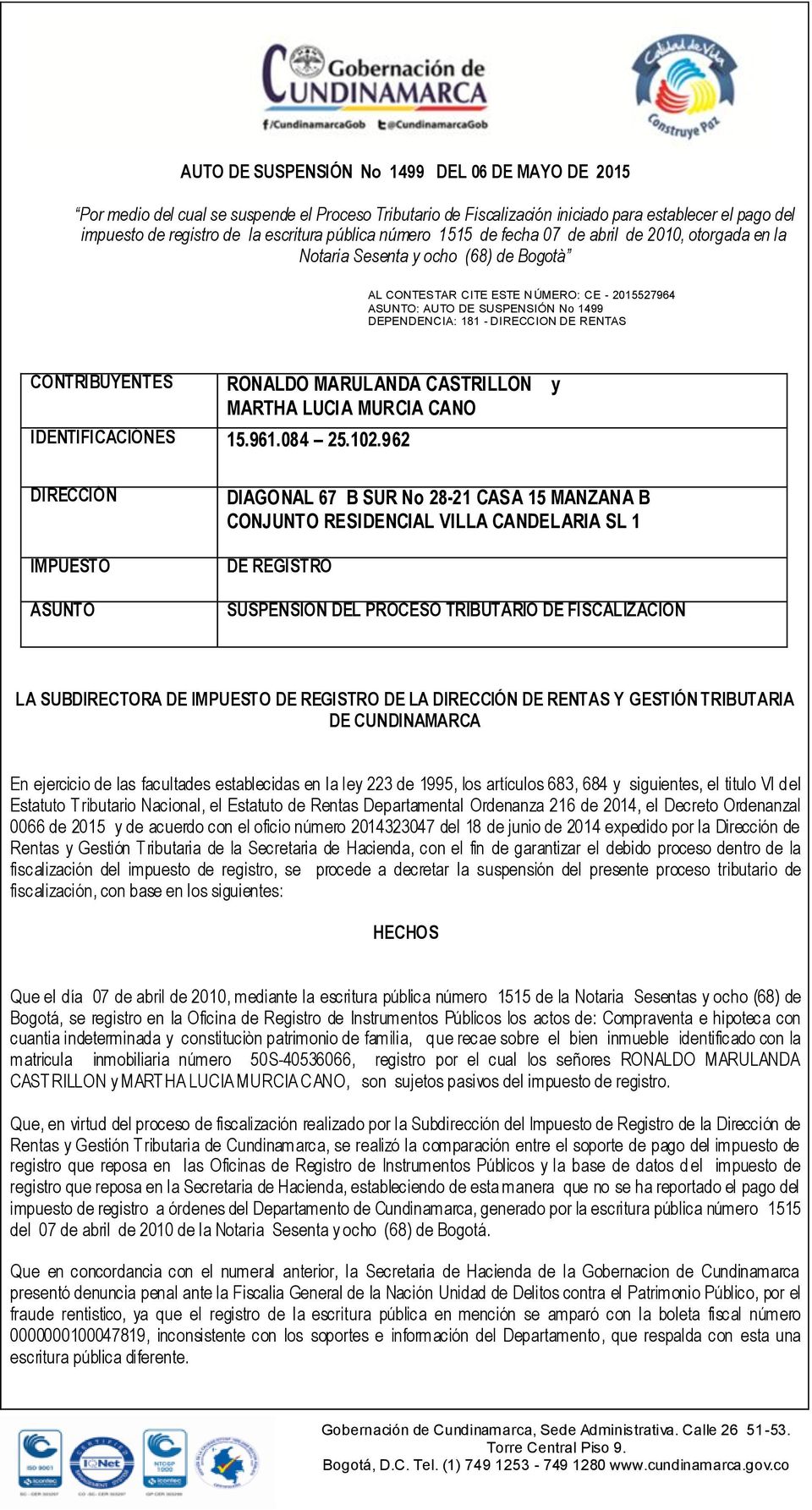 181 - DIRECCION DE RENTAS CONTRIBUYENTES RONALDO MARULANDA CASTRILLON y MARTHA LUCIA MURCIA CANO IDENTIFICACIÓNES 15.961.084 25.102.