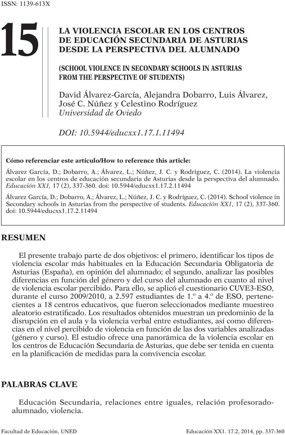 .5944/educxx1.17.1.11494 Cómo referenciar este artículo/how to reference this article: Álvarez García, D.; Dobarro, A.; Álvarez, L.; Núñez, J. C. y Rodríguez, C. (2014).