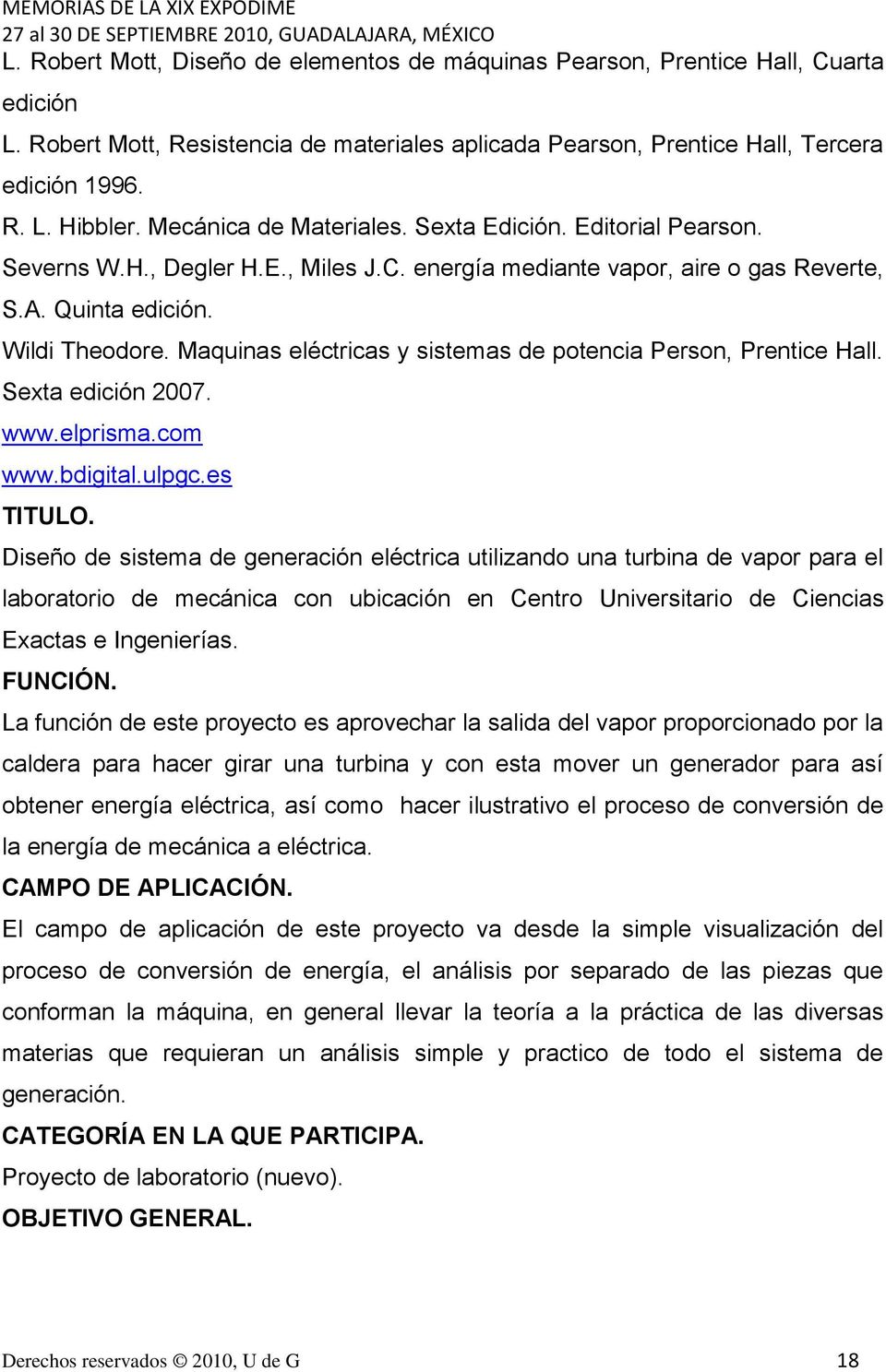 Maquinas eléctricas y sistemas de potencia Person, Prentice Hall. Sexta edición 2007. www.elprisma.com www.bdigital.ulpgc.es TITULO.