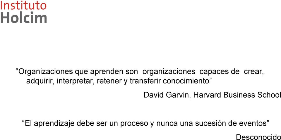 conocimiento David Garvin, Harvard Business School El