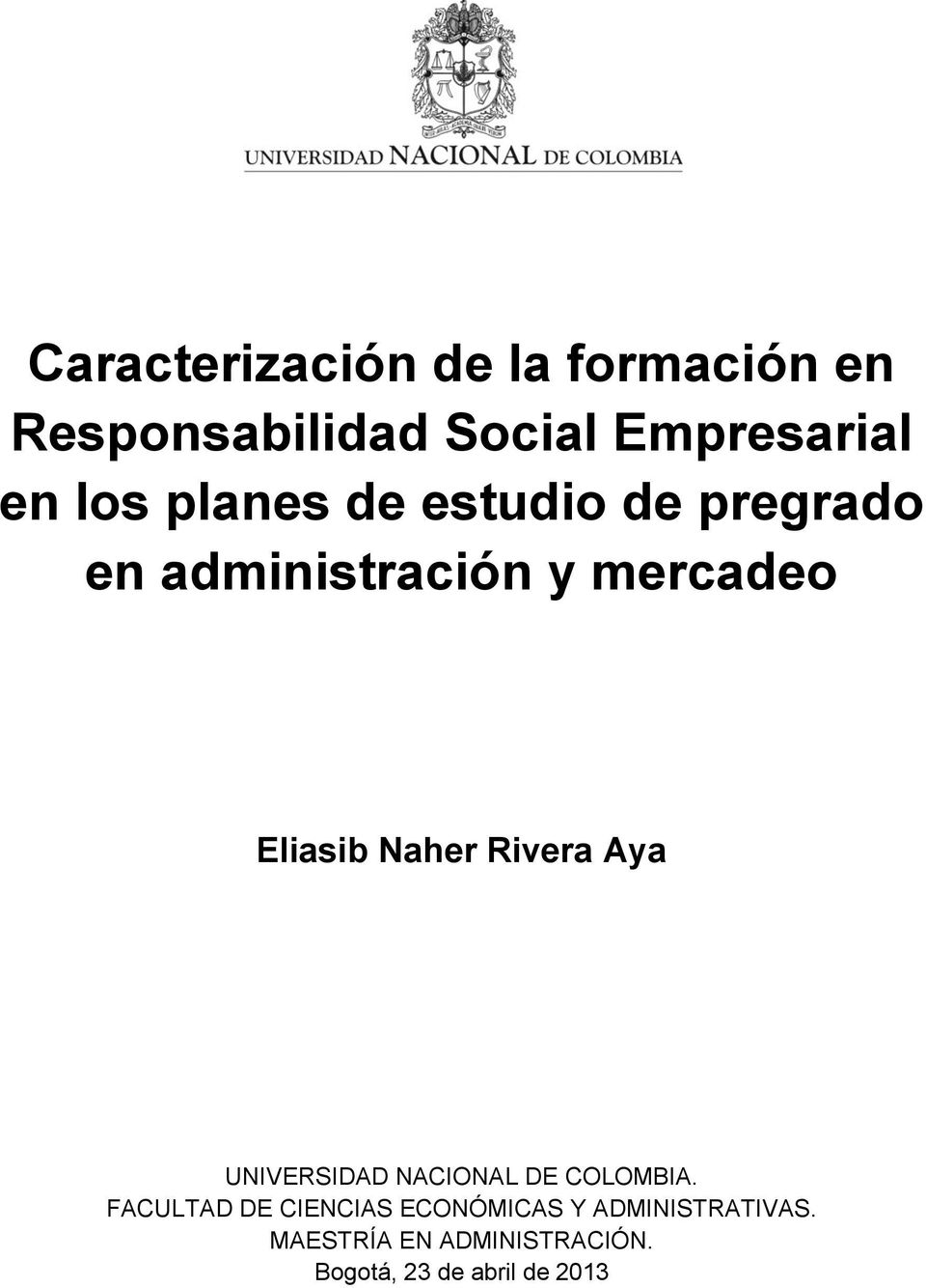 Naher Rivera Aya UNIVERSIDAD NACIONAL DE COLOMBIA.
