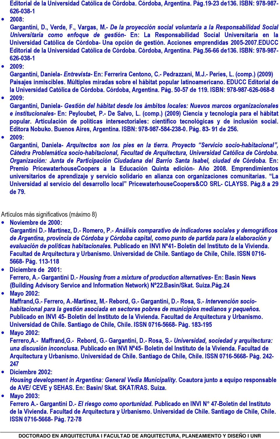 de gestión. Acciones emprendidas 2005-2007.EDUCC Editorial de la Universidad Católica de Córdoba. Córdoba, Argentina. Pág.56-66 de136.