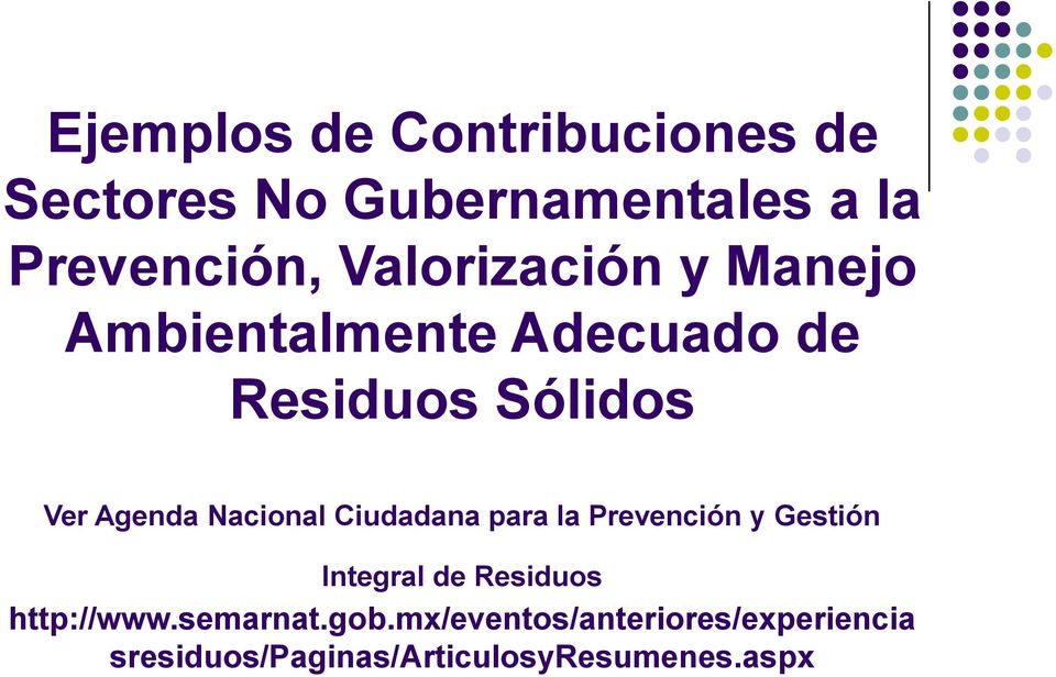 Nacional Ciudadana para la Prevención y Gestión Integral de Residuos http://www.