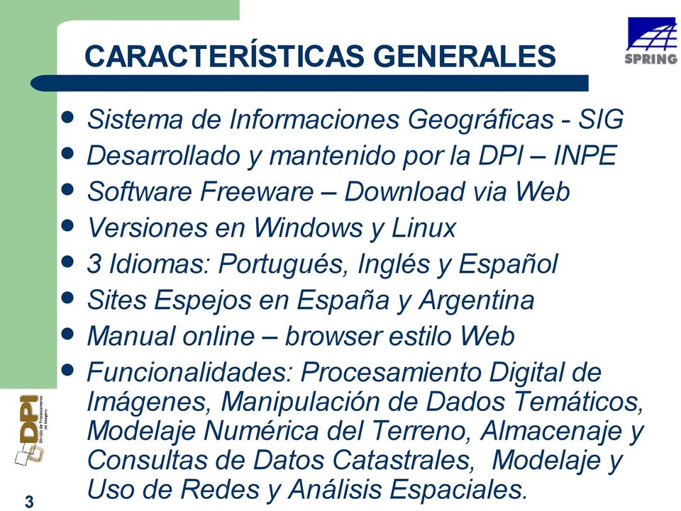 Argentina Manual online browser estilo Web Funcionalidades: Procesamiento Digital de Imágenes, Manipulación de Dados