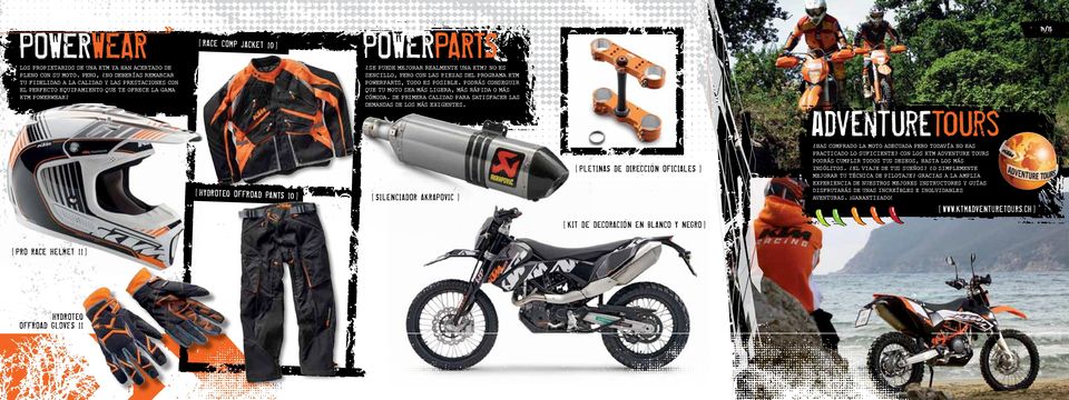 No es sencillo, pero con las piezas del programa KTM PowerParts, todo es posible. Podrás conseguir que tu moto sea más ligera, más rápida o más cómoda.