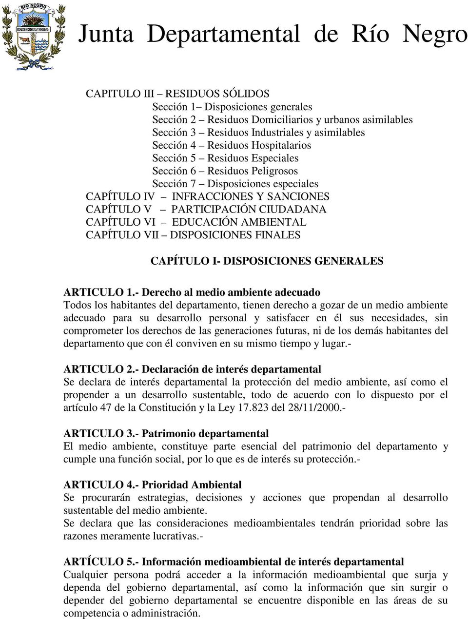 CAPÍTULO VII DISPOSICIONES FINALES CAPÍTULO I- DISPOSICIONES GENERALES ARTICULO 1.