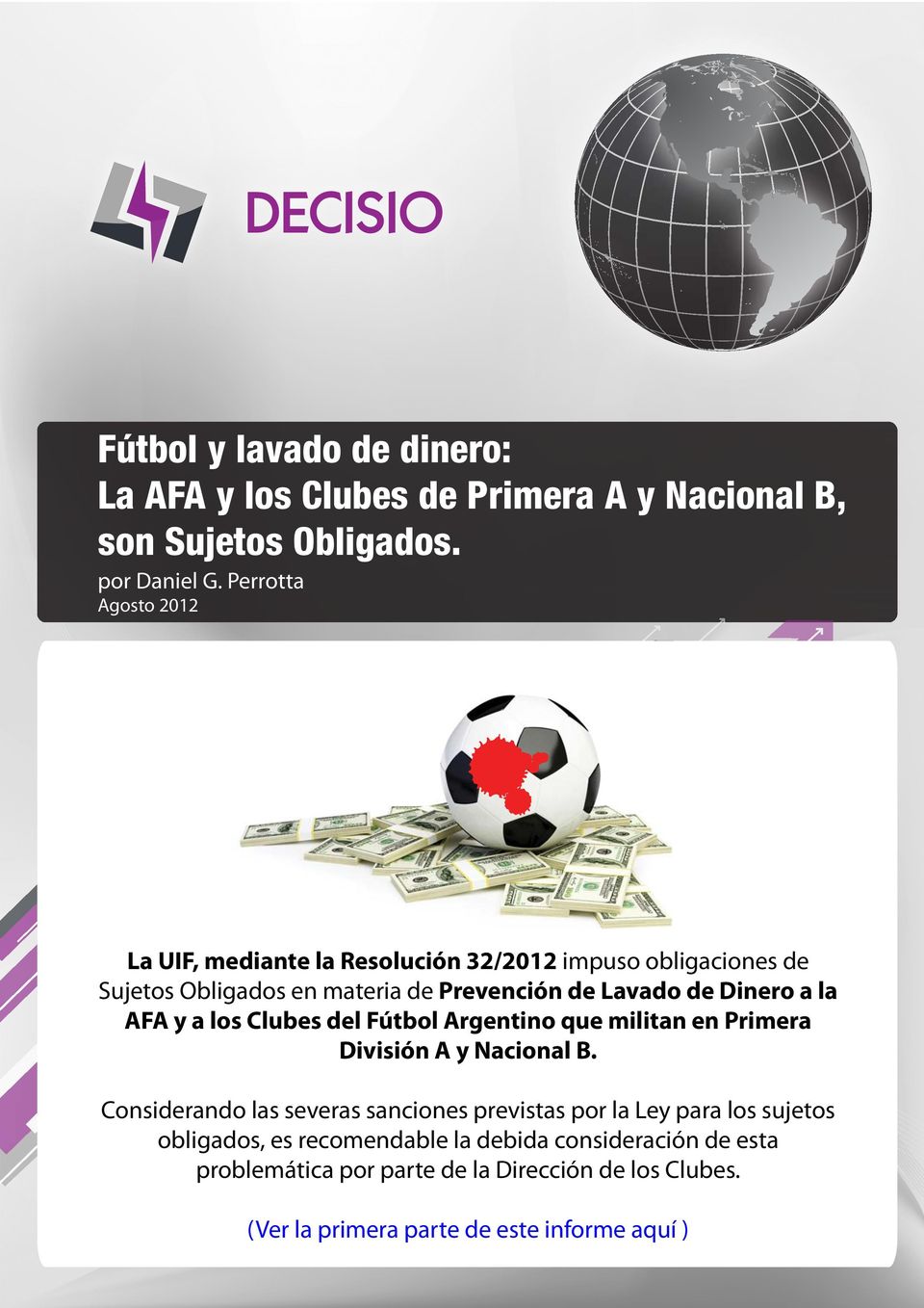 Dinero a la AFA y a los Clubes del Fútbol Argentino que militan en Primera División A y Nacional B.