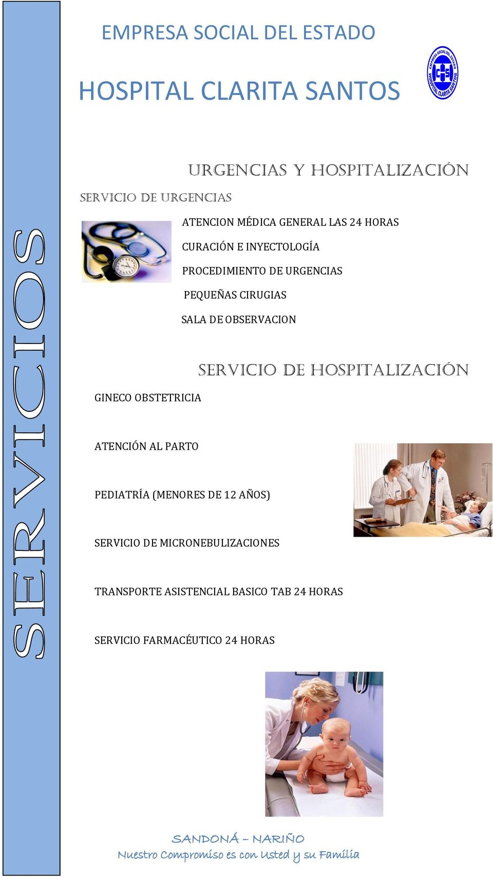 GINECO OBSTETRICIA SERVICIO DE HOSPITALIZACIÓN ATENCIÓN AL PARTO PEDIATRÍA (MENORES DE 12
