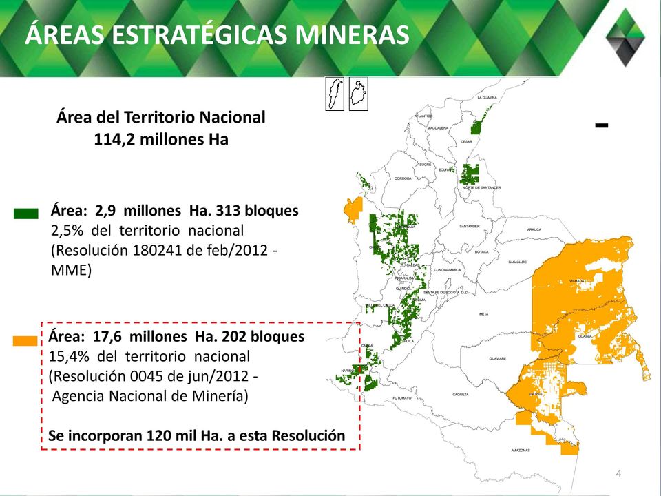 313 bloques 2,5% del territorio nacional (Resolución 180241 de feb/2012 - MME) CHOCO ANTIOQUIA CALDAS RISARALDA CUNDINAMARCA