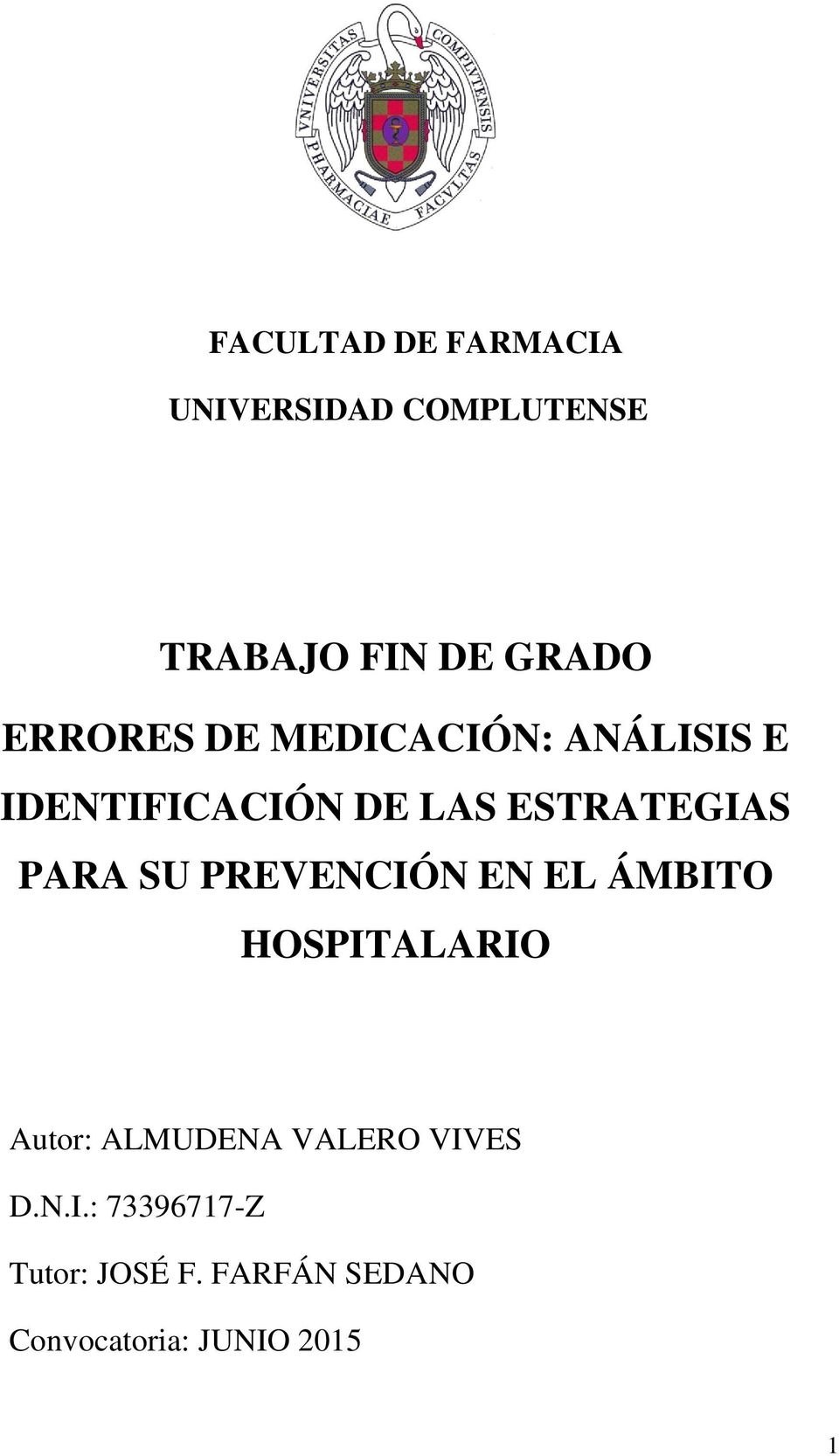 PARA SU PREVENCIÓN EN EL ÁMBITO HOSPITALARIO Autor: ALMUDENA VALERO