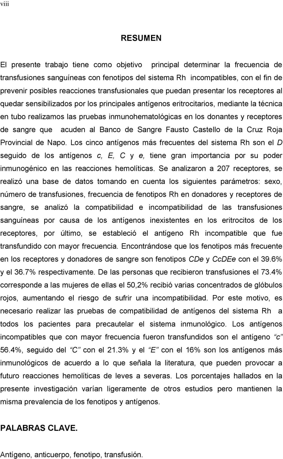 inmunohematológicas en los donantes y receptores de sangre que acuden al Banco de Sangre Fausto Castello de la Cruz Roja Provincial de Napo.