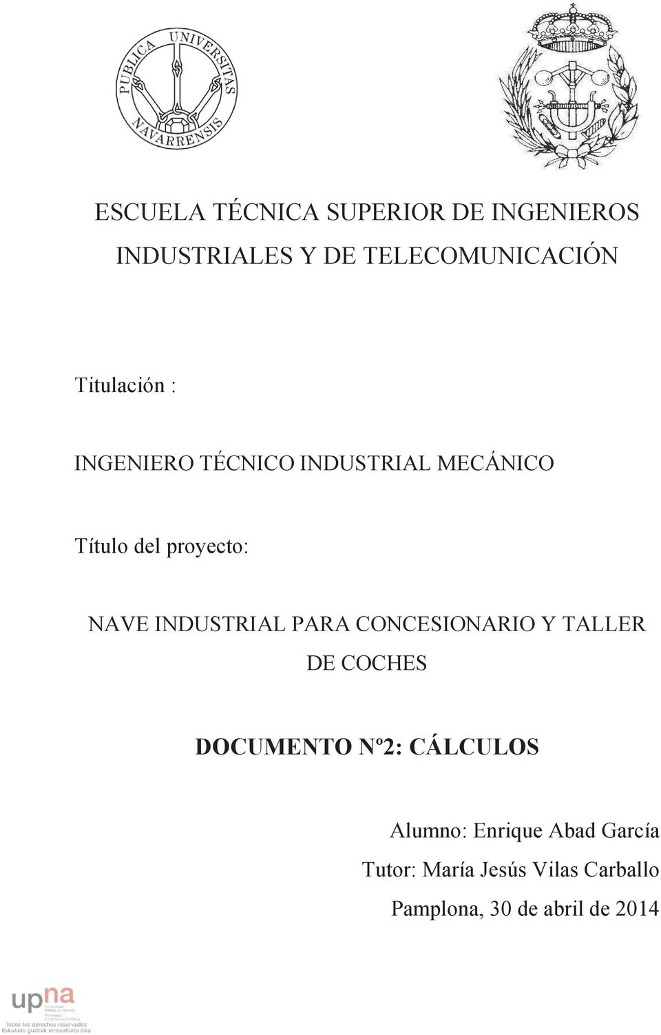 INDUSTRIAL PARA CONCESIONARIO Y TALLER DE COCHES DOCUMENTO Nº2: CÁLCULOS