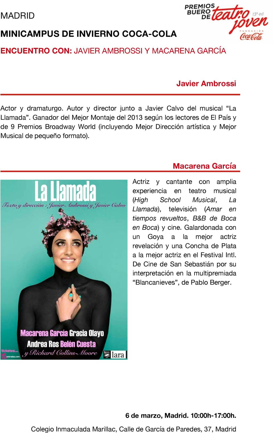 Macarena García Actriz y cantante con amplia experiencia en teatro musical (High School Musical, La Llamada), televisión (Amar en tiempos revueltos, B&B de Boca en Boca) y cine.