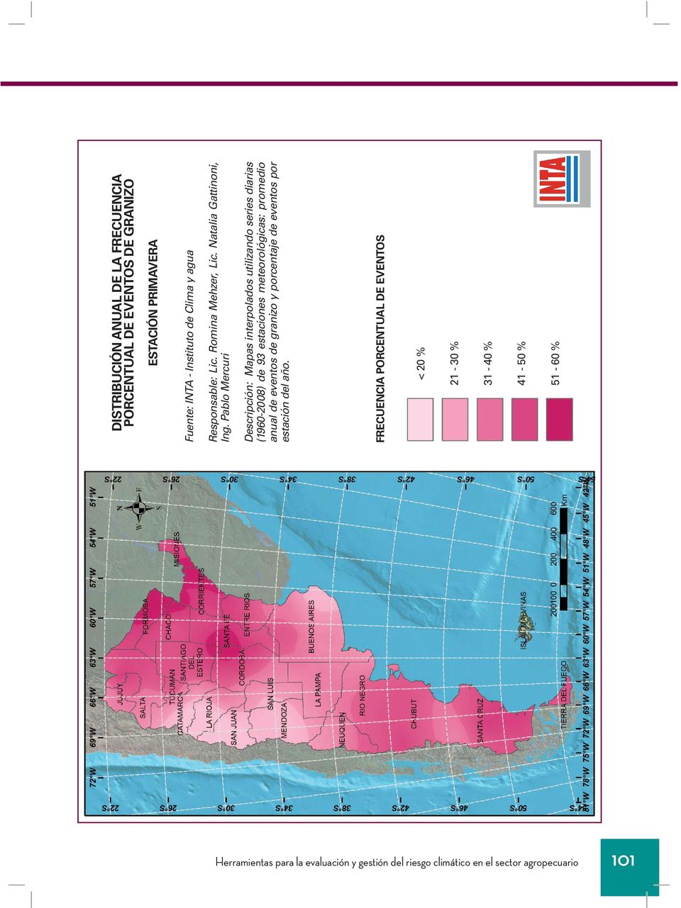 Pablo Mercuri Descripción: Mapas interpolados utilizando series diarias (1960-2008) de 93 estaciones meteorológicas: promedio anual de
