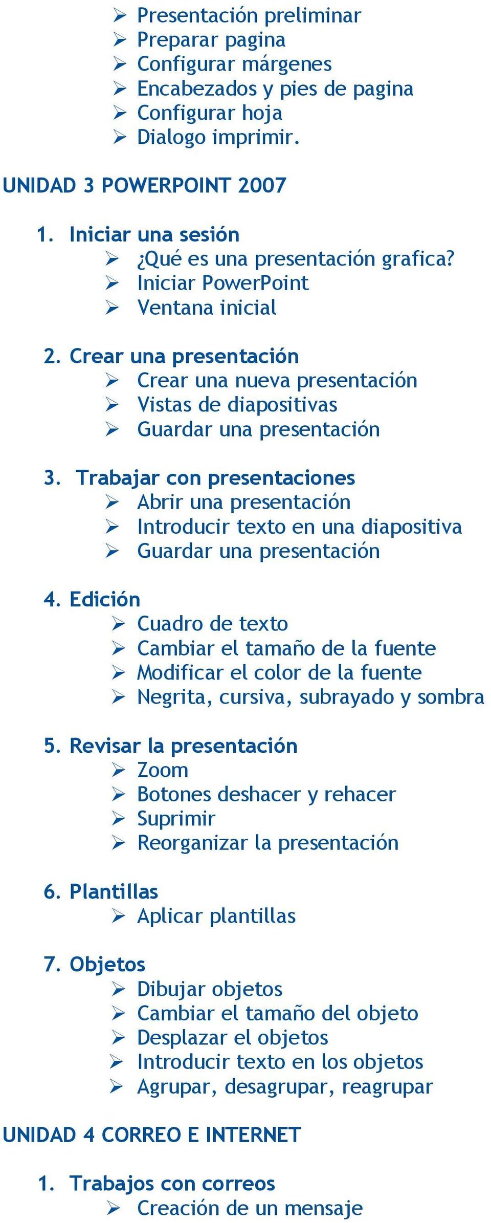 Trabajar con presentaciones Abrir una presentación Introducir texto en una diapositiva Guardar una presentación 4.