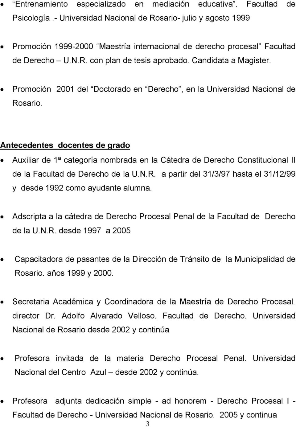 Promoción 2001 del Doctorado en Derecho, en la Universidad Nacional de Rosario.