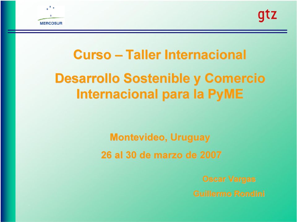 la PyME Montevideo, Uruguay 26 al 30 de