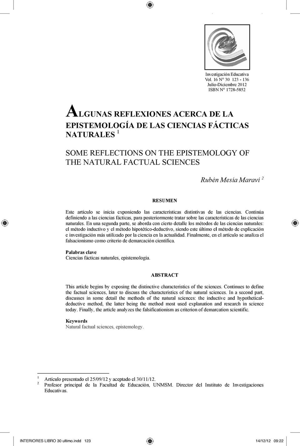 NATURAL FACTUAL SCIENC CES Rubén Mesía Maraví 2 RESUMEN Este artículo se inicia exponiendo las características distintivas de las ciencias.