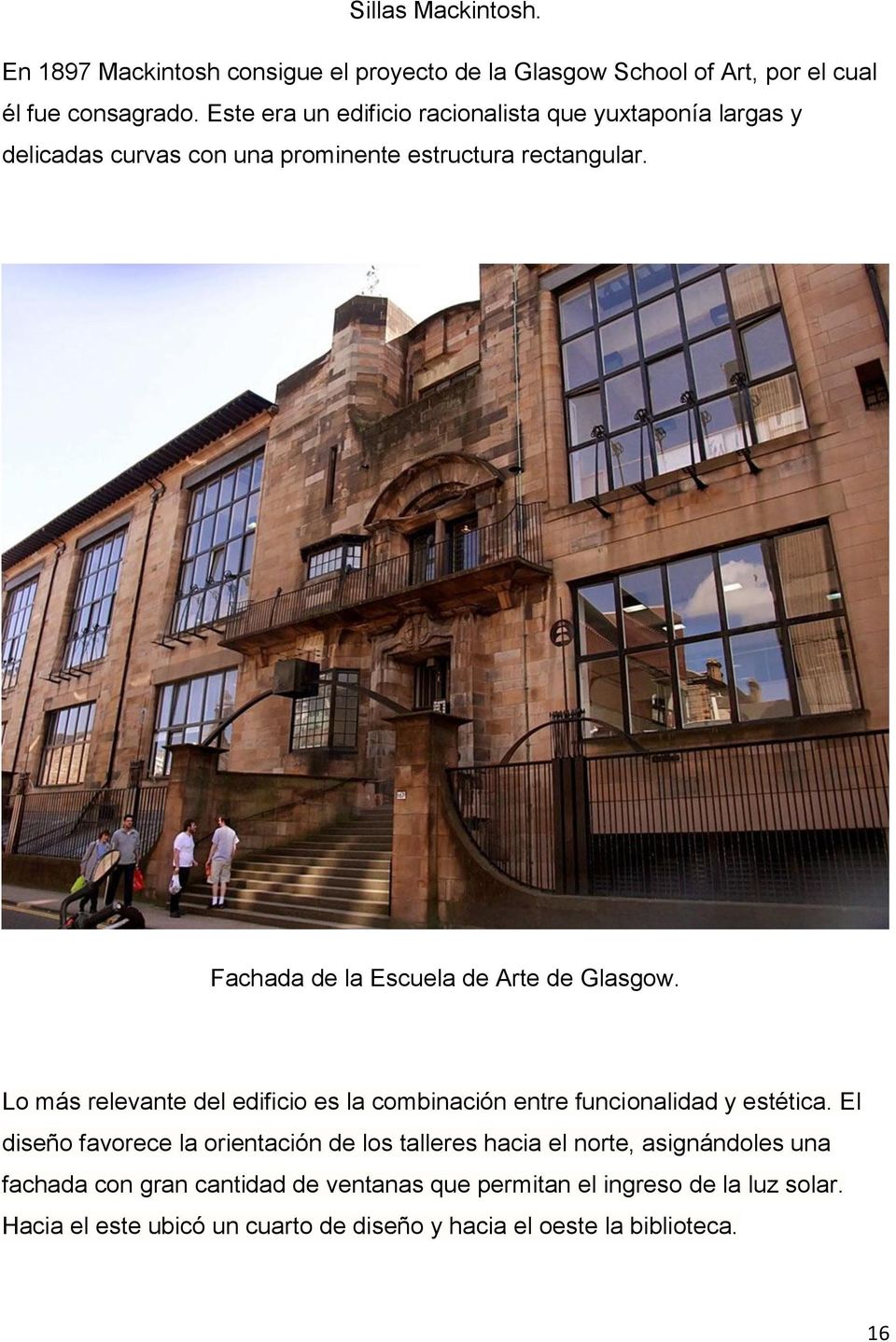 Fachada de la Escuela de Arte de Glasgow. Lo más relevante del edificio es la combinación entre funcionalidad y estética.