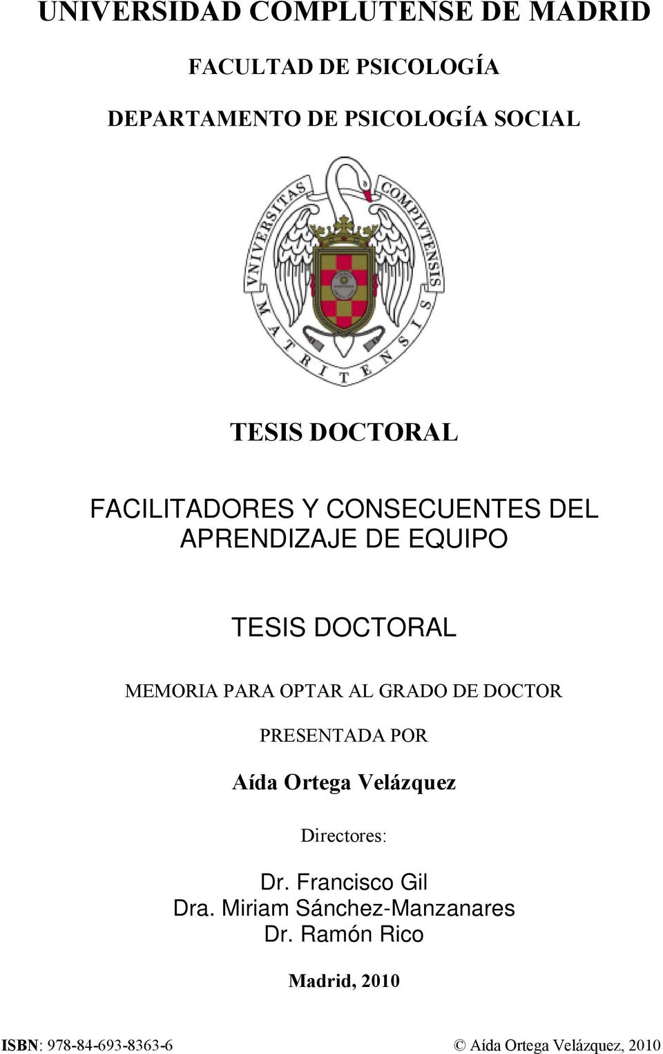 AL GRADO DE DOCTOR PRESENTADA POR Aída Ortega Velázquez Directores: Dr. Francisco Gil Dra.