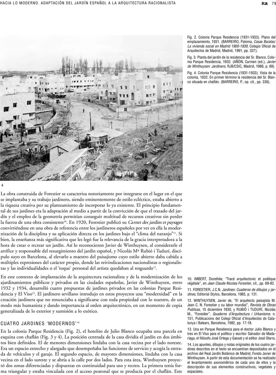 Blanco, Colonia Parque Residencia, 1932. (AÑÓN, Carmen (ed.), Javier de Winthuysen: Jardinero, RJB/CSIC, Madrid, 1986, p. 69). Fig. 4. Colonia Parque Residencia (1931-1933). Vista de la colonia, 1932.