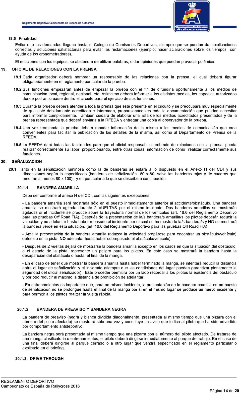 OFICIAL DE RELACIONES CON LA PRENSA 19.