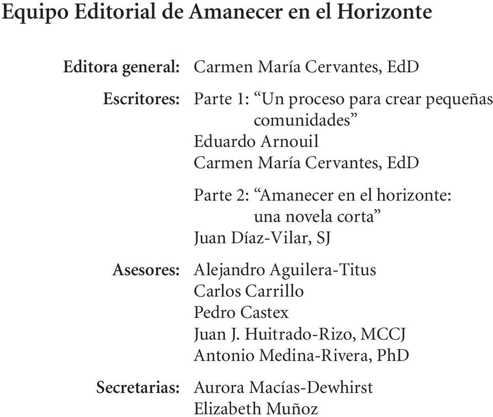 EdD Parte 2: Amanecer en el horizonte: una novela corta Juan Díaz-Vilar, SJ Alejandro Aguilera-Titus Carlos
