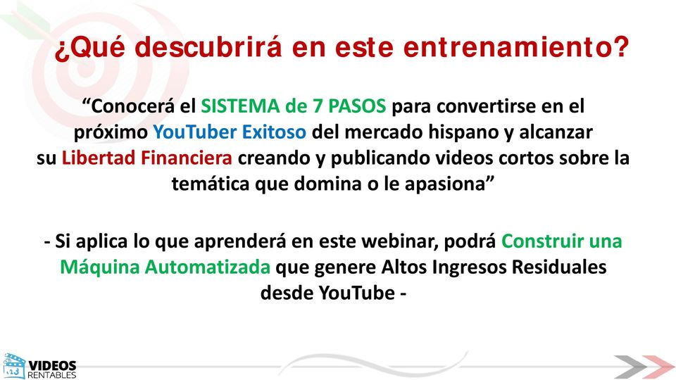 hispano y alcanzar su Libertad Financiera creando y publicando videos cortos sobre la temática