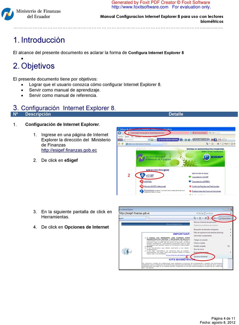 Servir como manual de referencia. 3. Configuración Internet Explorer 8. Nº Descripción Detalle 1.