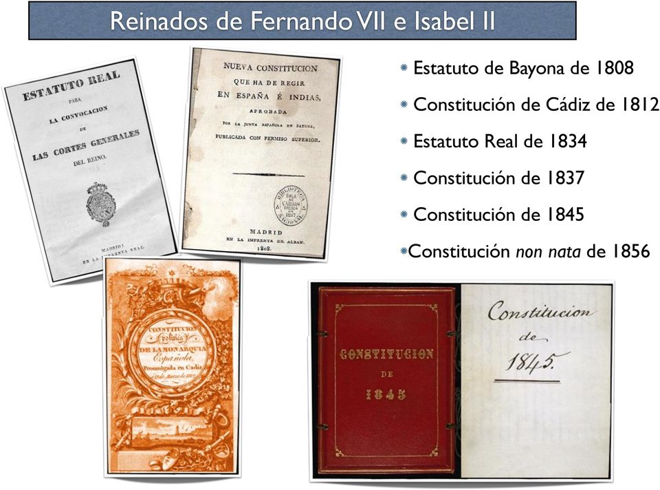 1812 Estatuto Real de 1834 Constitución de