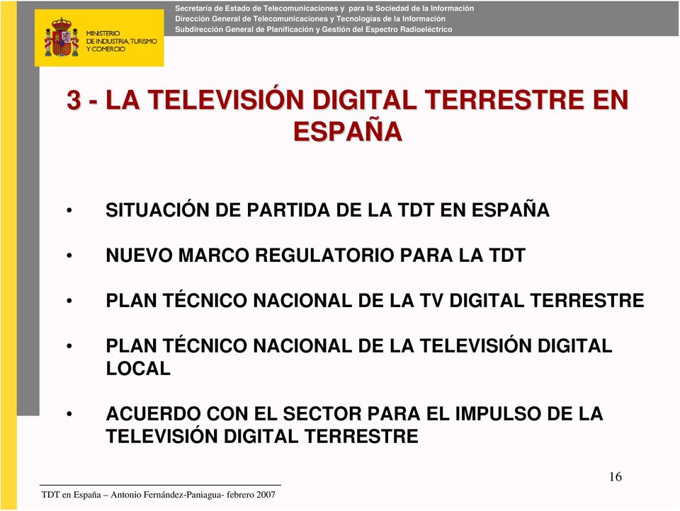 LA TV DIGITAL TERRESTRE PLAN TÉCNICO NACIONAL DE LA TELEVISIÓN DIGITAL