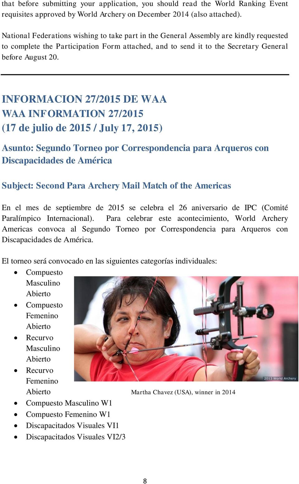 INFORMACION 27/2015 DE WAA WAA INFORMATION 27/2015 (17 de julio de 2015 / July 17, 2015) Asunto: Segundo Torneo por Correspondencia para Arqueros con Discapacidades de América Subject: Second Para