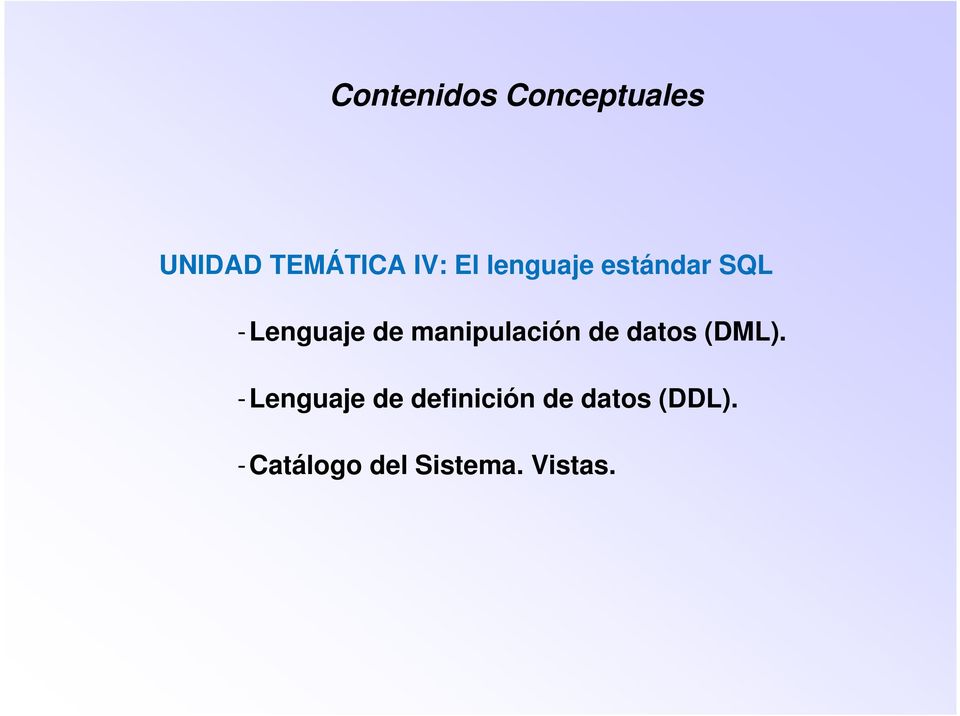 manipulación de datos (DML).