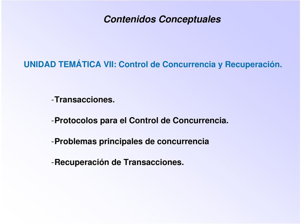 -Protocolos para el Control de Concurrencia.