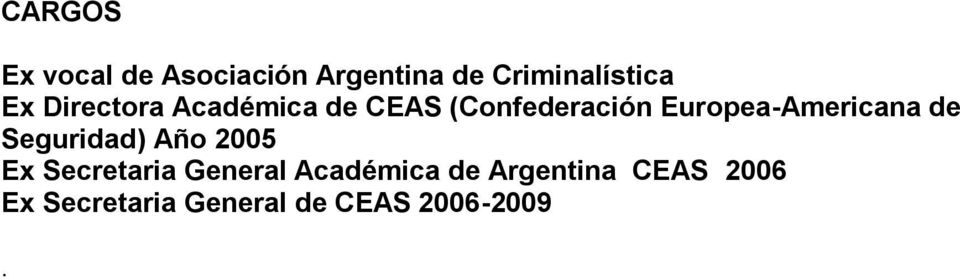 Europea-Americana de Seguridad) Año 2005 Ex Secretaria