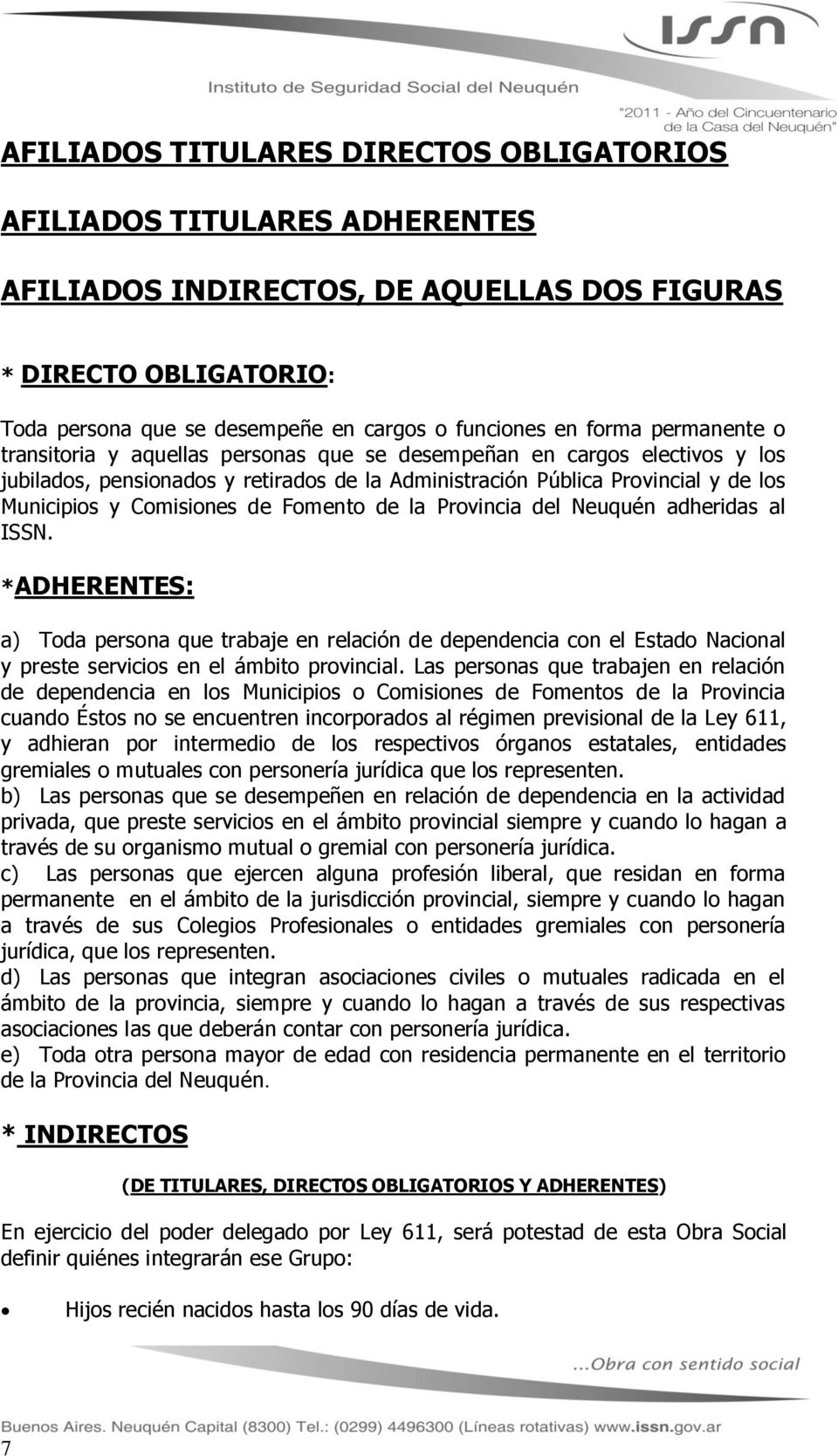 Comisiones de Fomento de la Provincia del Neuquén adheridas al ISSN.