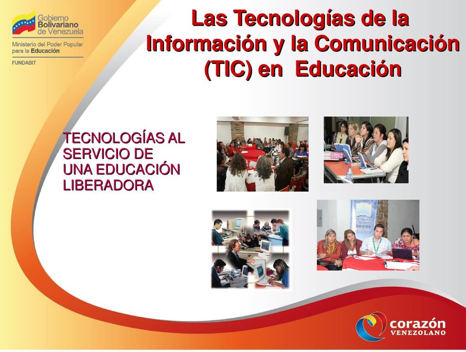 (TIC) en Educación TECNOLOGÍAS