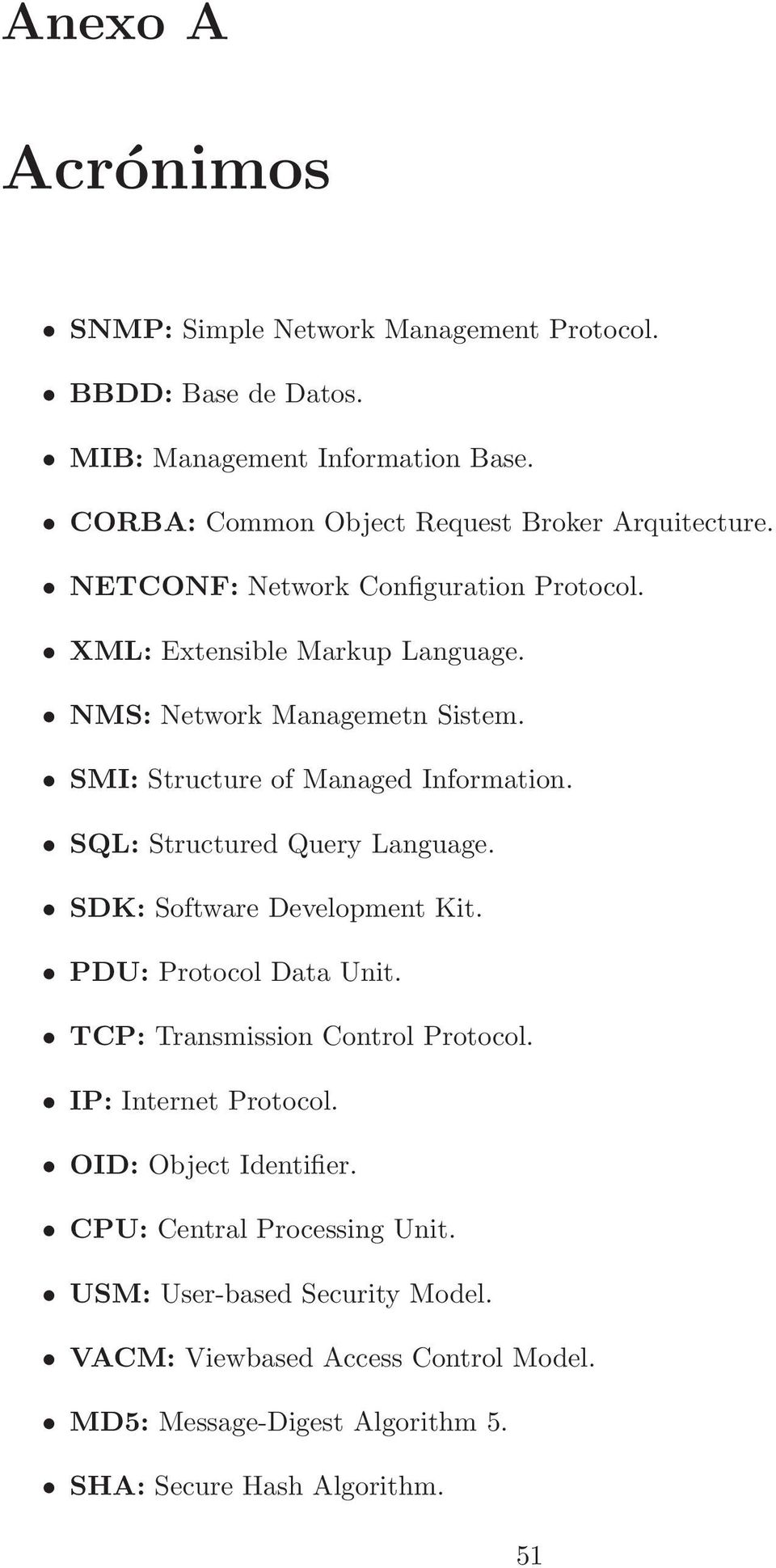 SMI: Structure of Managed Information. SQL: Structured Query Language. SDK: Software Development Kit. PDU: Protocol Data Unit.