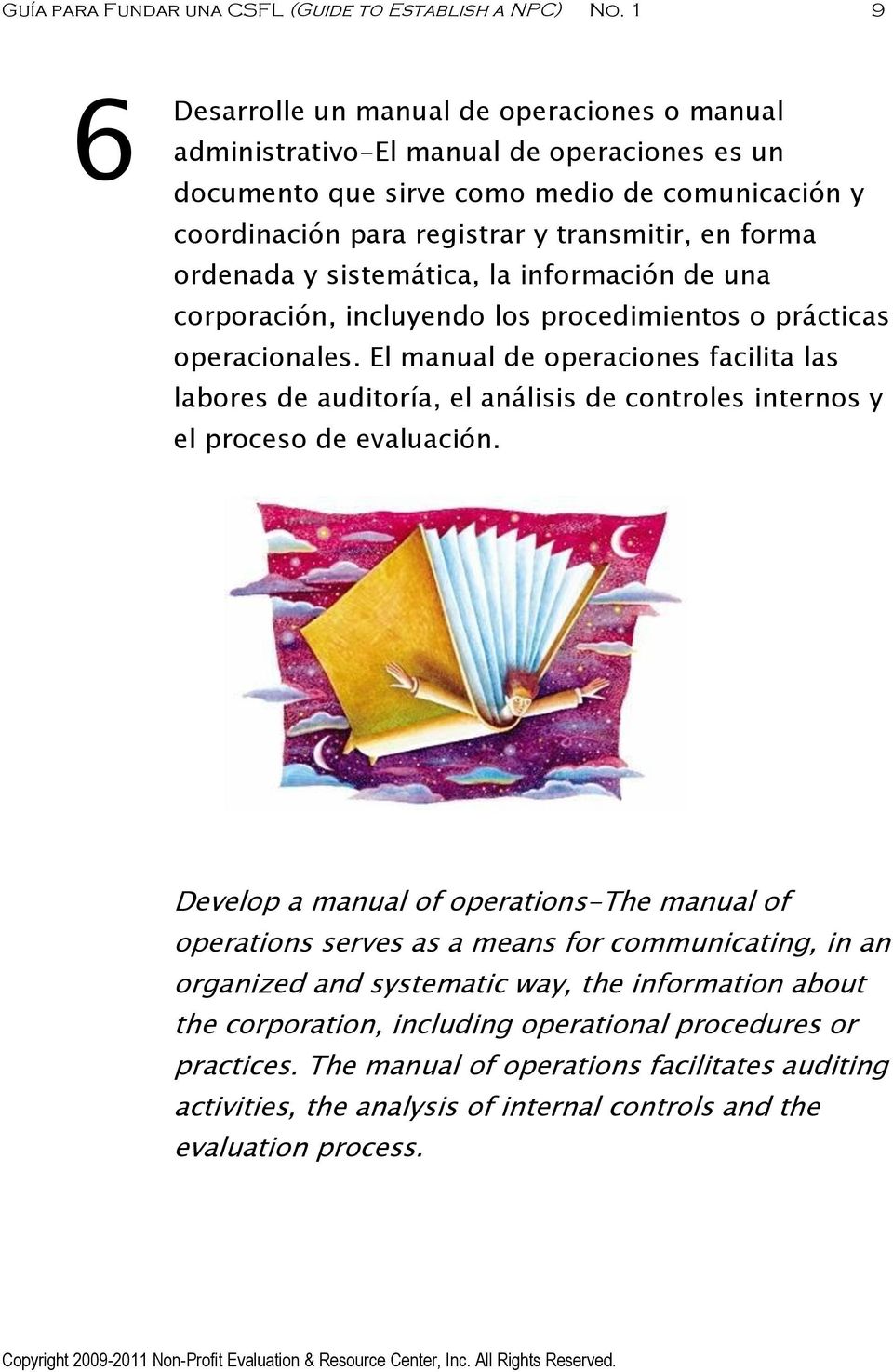 El manual de operaciones facilita las labores de auditoría, el análisis de controles internos y el proceso de evaluación.