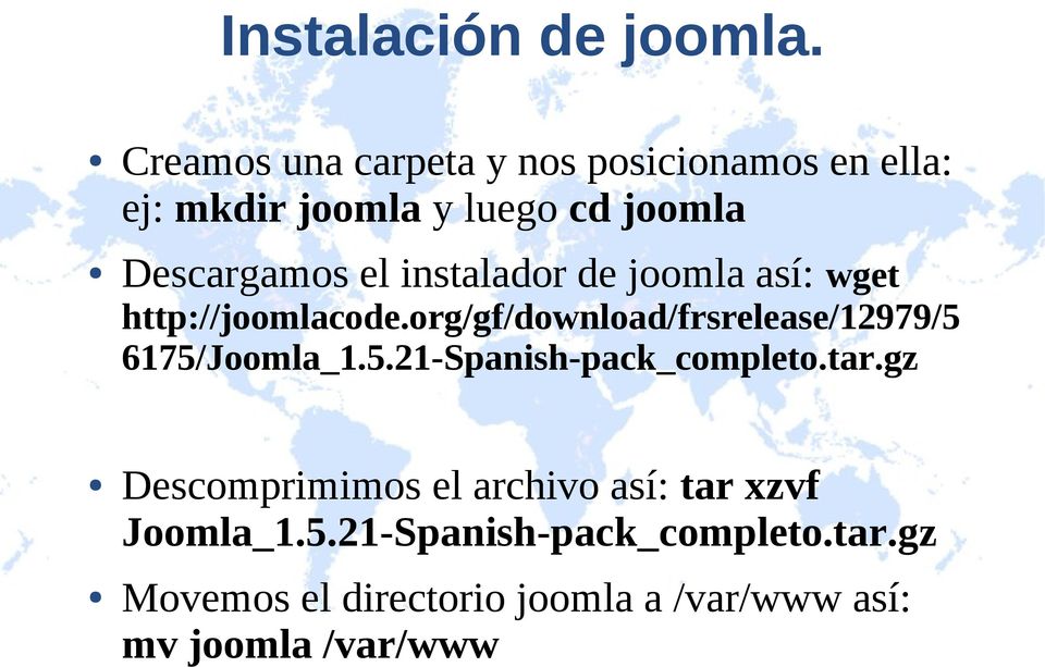 instalador de joomla así: wget http://joomlacode.org/gf/download/frsrelease/12979/5 