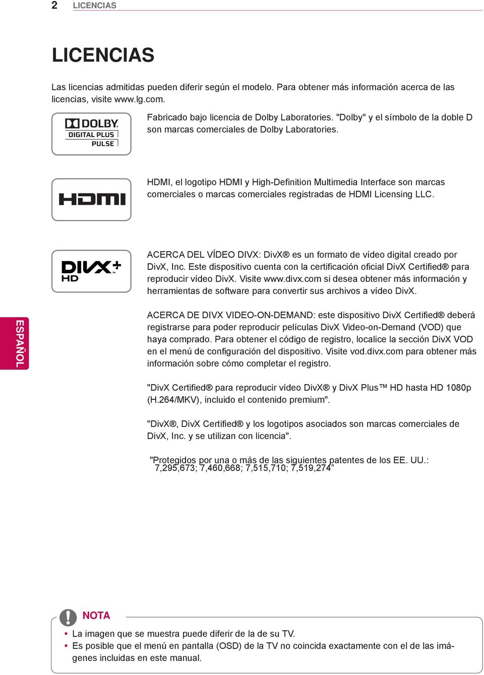HDMI, el logotipo HDMI y High-Definition Multimedia Interface son marcas comerciales o marcas comerciales registradas de HDMI Licensing LLC.