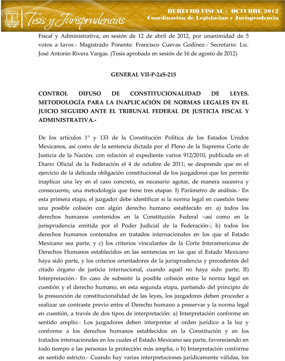 METODOLOGÍA PARA LA INAPLICACIÓN DE NORMAS LEGALES EN EL JUICIO SEGUIDO ANTE EL TRIBUNAL FEDERAL DE JUSTICIA FISCAL Y ADMINISTRATIVA.
