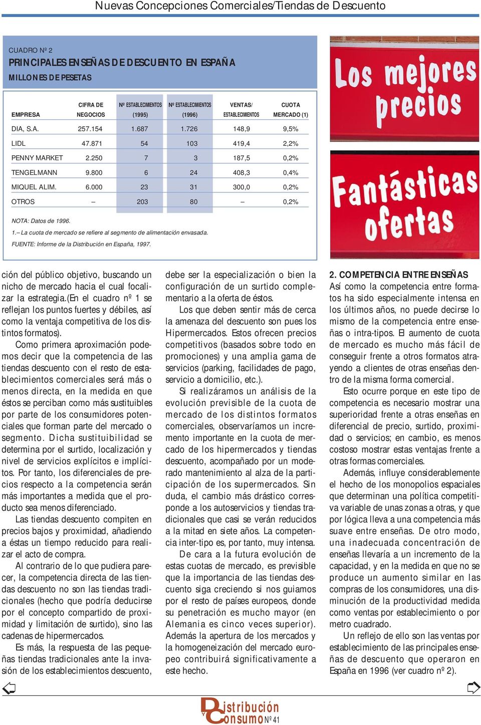 1. La cuota de mercado se refiere al segmento de alimentación envasada. FUENTE: Informe de la en España, 1997.