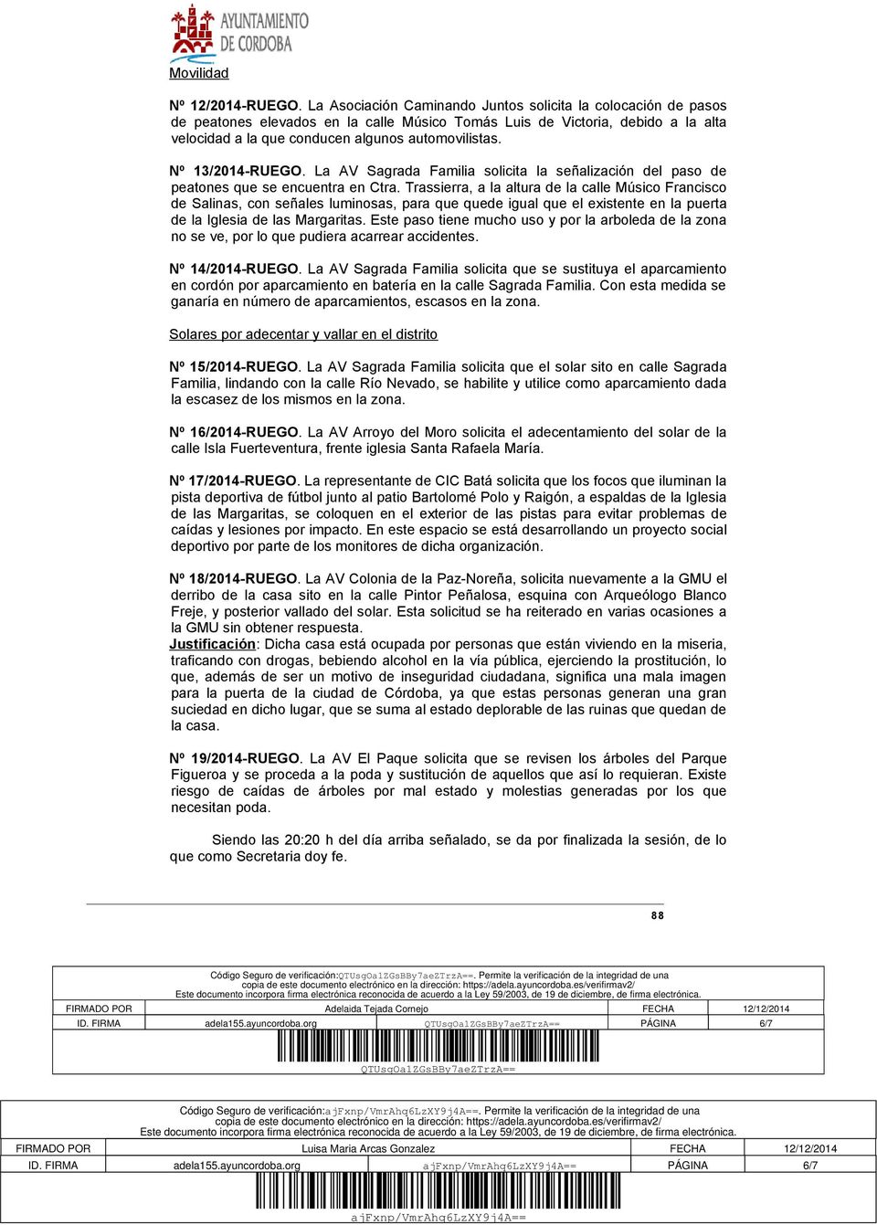 Nº 13/2014-RUEGO. La AV Sagrada Familia solicita la señalización del paso de peatones que se encuentra en Ctra.